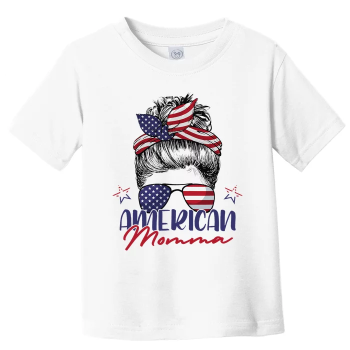 American Momma Patriotic Mom Messy Bun July 4th Independence Toddler T-Shirt