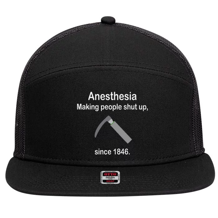 Anesthesia Making People Shut Up 7 Panel Mesh Trucker Snapback Hat