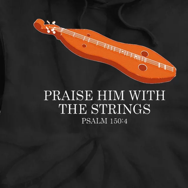 Appalachian Music Praise Him With The Strings Dulcimer Tie Dye Hoodie