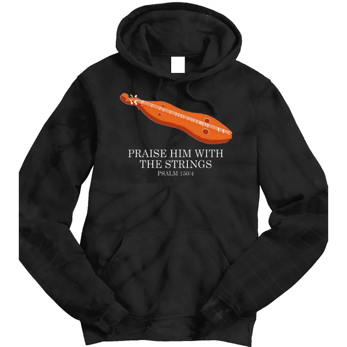 Appalachian Music Praise Him With The Strings Dulcimer Tie Dye Hoodie