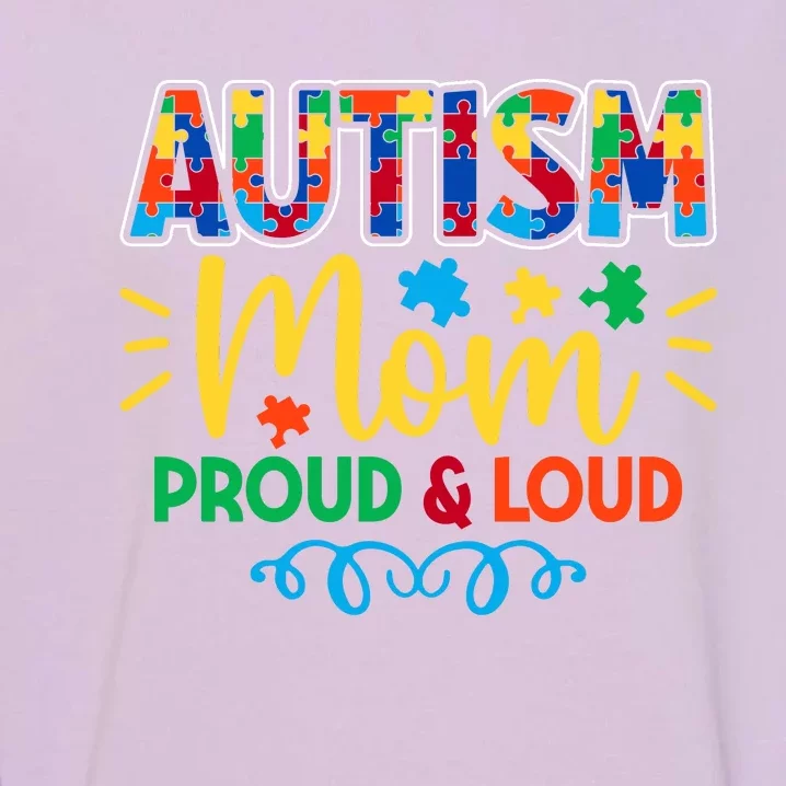 Autism Mom Proud & Loud Graphic Garment-Dyed Sweatshirt