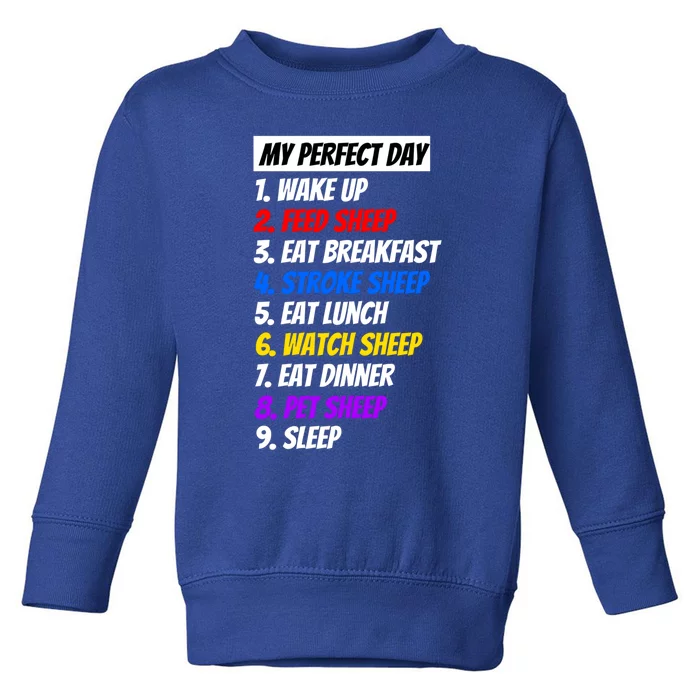 A My Perfect Day Design With A Sheep Twist Gift Toddler Sweatshirt