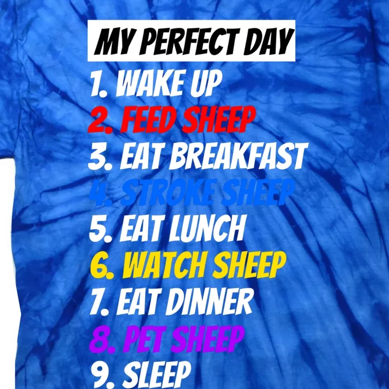 A My Perfect Day Design With A Sheep Twist Gift Tie-Dye T-Shirt