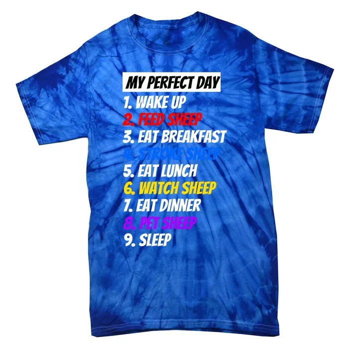 A My Perfect Day Design With A Sheep Twist Gift Tie-Dye T-Shirt