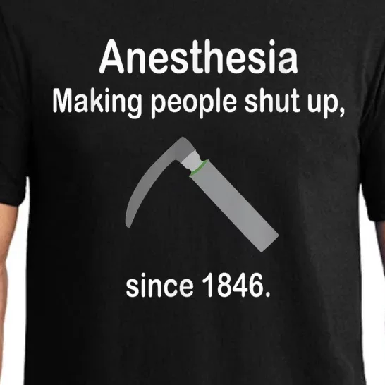 Anesthesia Making People Shut Up Since 1846 Funny Anesthesia Pajama Set