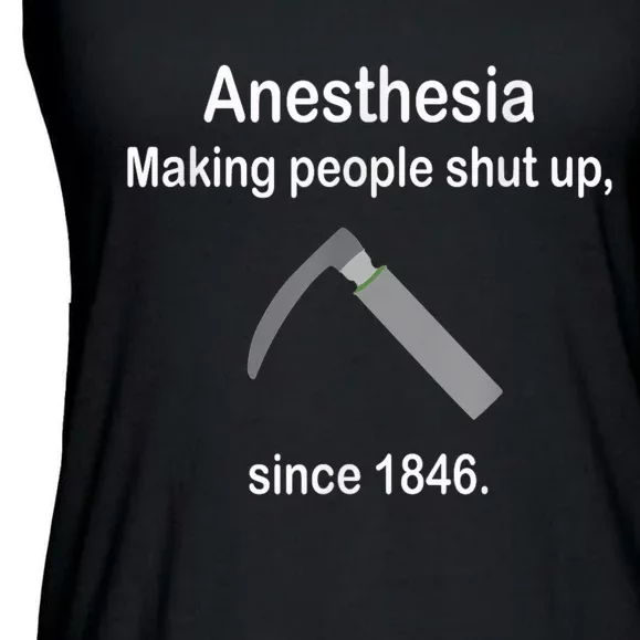 Anesthesia Making People Shut Up Since 1846 Funny Anesthesia Ladies Essential Flowy Tank