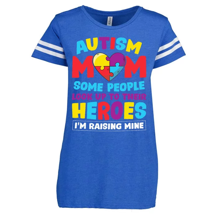 Autism Mom People Look Up Their Heroes Raising Mine Gift Enza Ladies Jersey Football T-Shirt