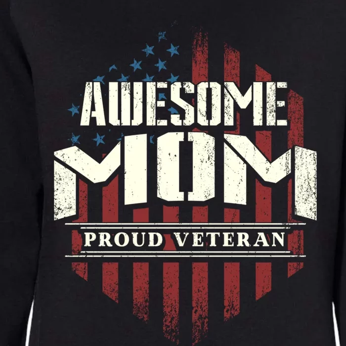 Awesome Mom Proud Veteran Patriotic America Veteran's Day Gift Womens California Wash Sweatshirt