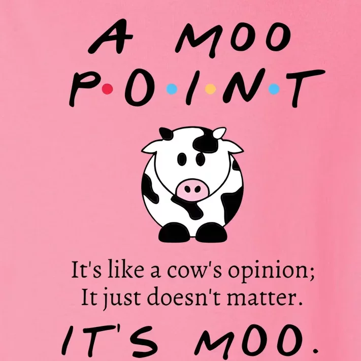 A Moo Point Its Like A Cows Opinion Toddler Long Sleeve Shirt