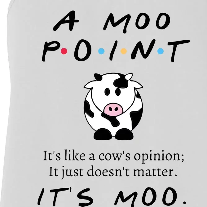 A Moo Point Its Like A Cows Opinion Women's Racerback Tank