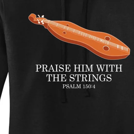 Appalachian Music Praise Him With The Strings Dulcimer Women's Pullover Hoodie