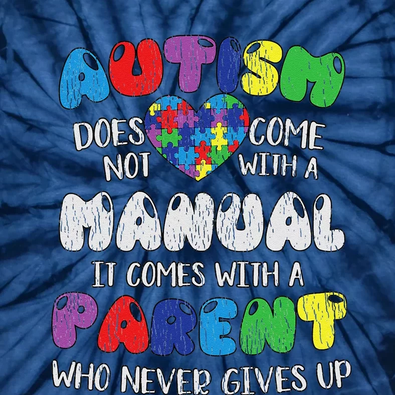 Autism Manual Parents Mom Dad Autistic Autism Awareness Tie-Dye T-Shirt