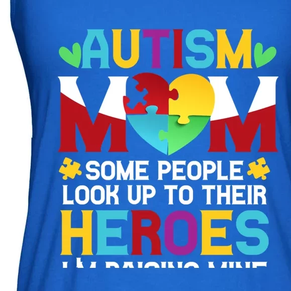 Autism Mom People Look Up Their Heroes Raising Mine Gift Ladies Essential Flowy Tank