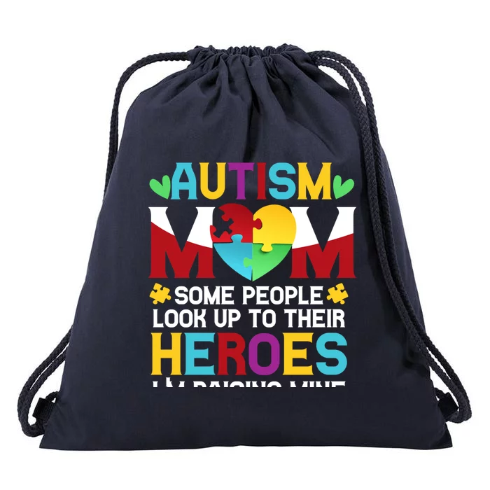 Autism Mom People Look Up Their Heroes Raising Mine Gift Drawstring Bag