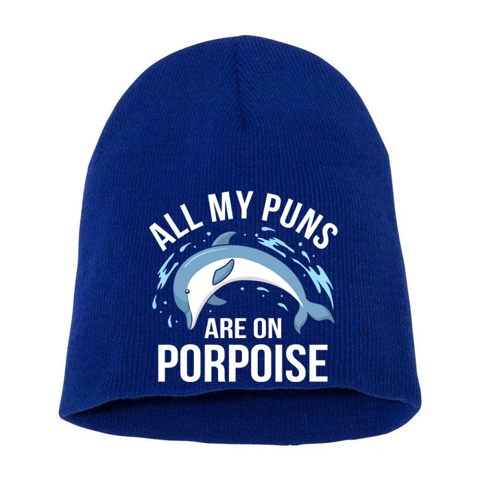 All My Puns Are On Porpoise Dolphin Sea Graphic Meaningful Gift Short Acrylic Beanie