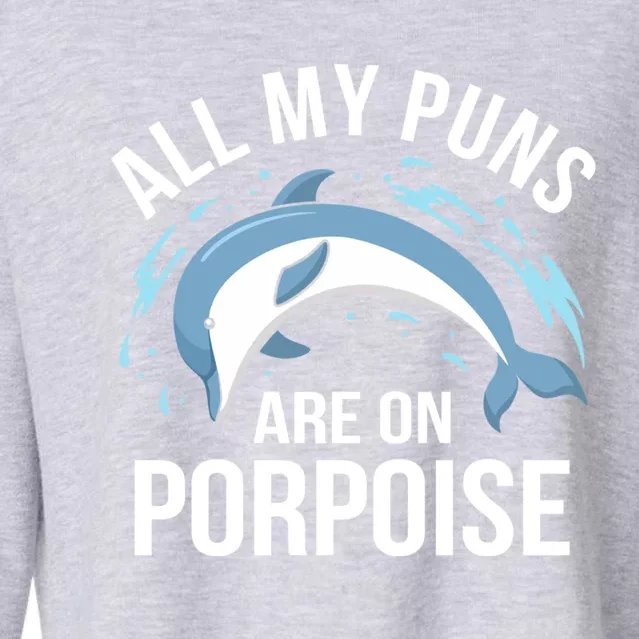 All My Puns Are On Porpoise Dolphin Sea Graphic Meaningful Gift Cropped Pullover Crew