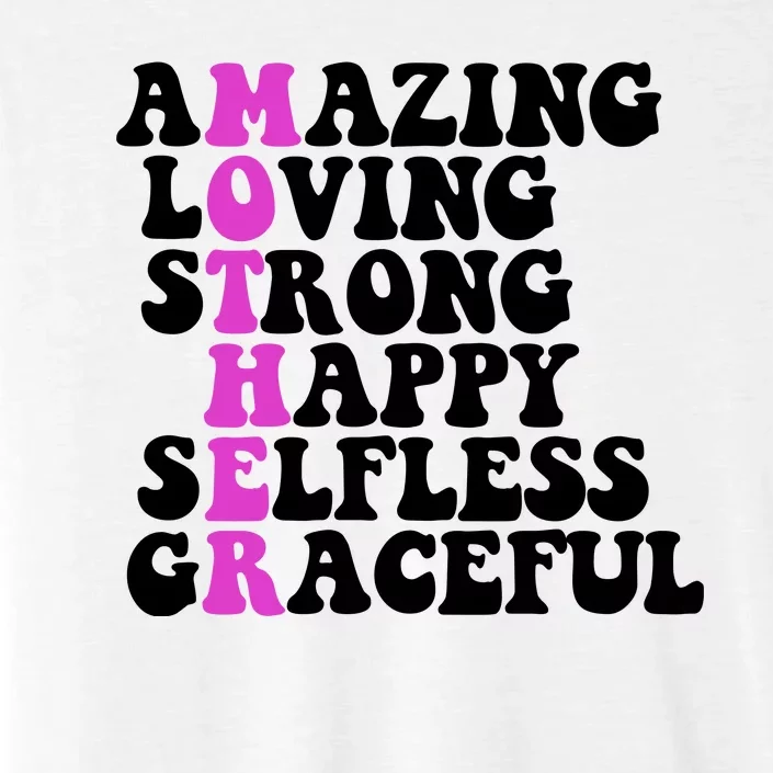 Amazing Mother Quote Cute Gift ChromaSoft Performance T-Shirt