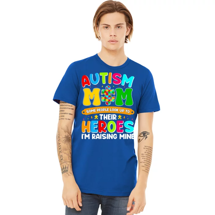 Autism Mom Raising Hero Puzzle Piece Autism Awareness Gift Premium T-Shirt