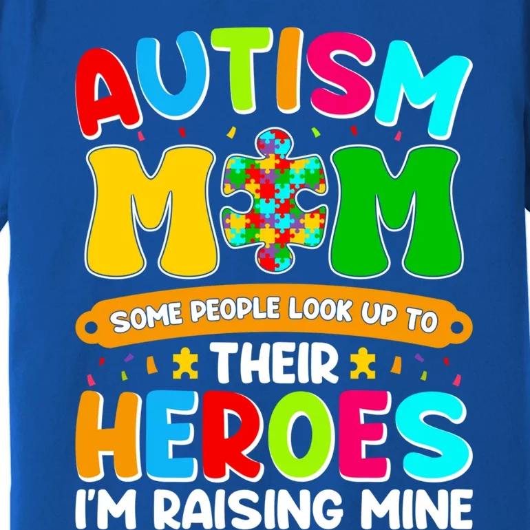 Autism Mom Raising Hero Puzzle Piece Autism Awareness Gift Premium T-Shirt