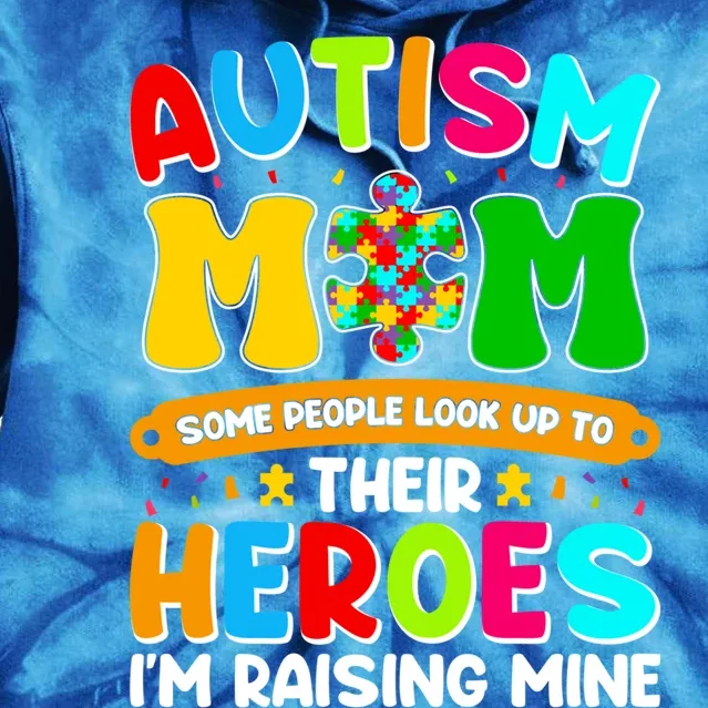 Autism Mom Raising Hero Puzzle Piece Autism Awareness Gift Tie Dye Hoodie