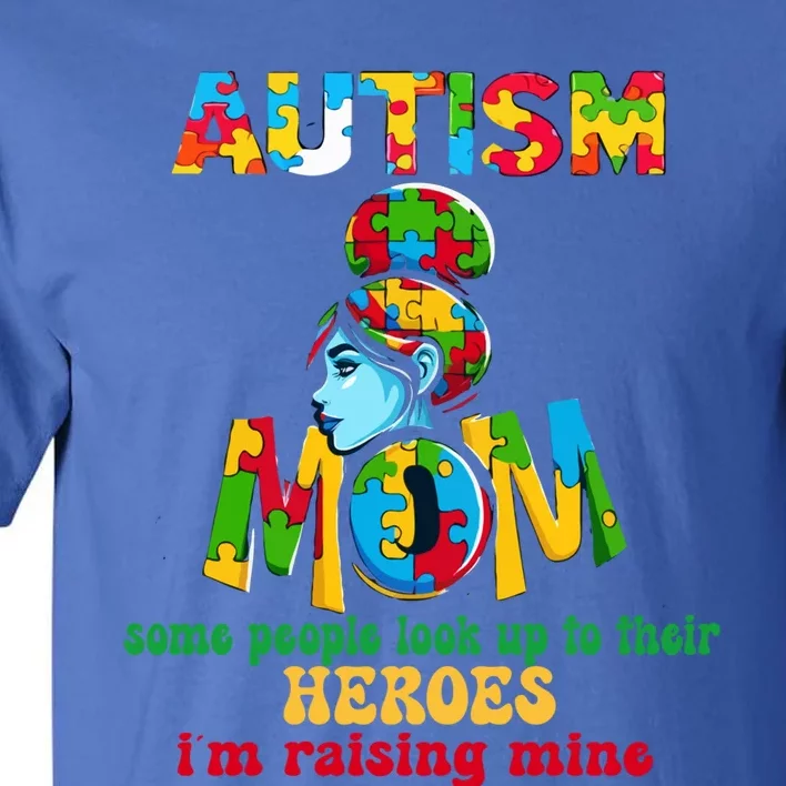 Autism Mom Raising Hero Gift Tall T-Shirt