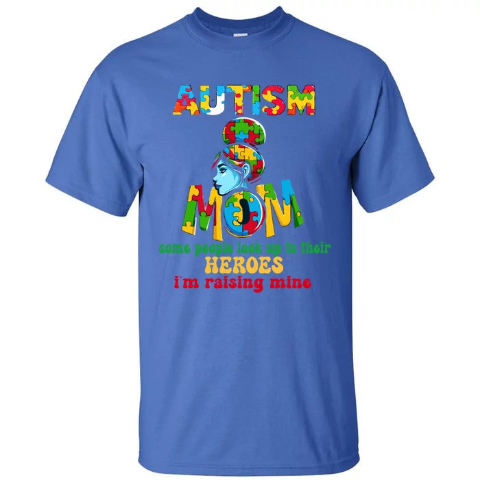 Autism Mom Raising Hero Gift Tall T-Shirt