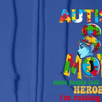 Autism Mom Raising Hero Gift Full Zip Hoodie