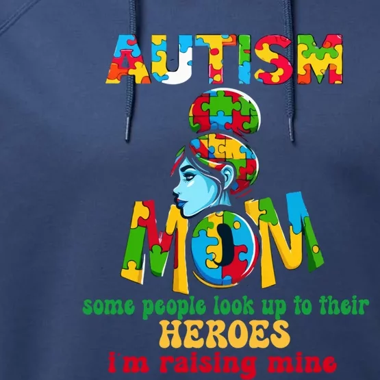 Autism Mom Raising Hero Gift Performance Fleece Hoodie