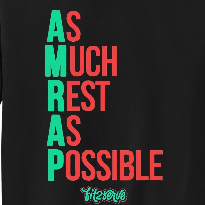 As Much Rest As Possible Amrap Funny Fit2serve Sweatshirt