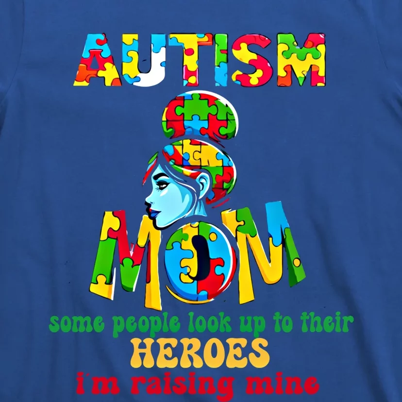 Autism Mom Raising Hero Gift T-Shirt