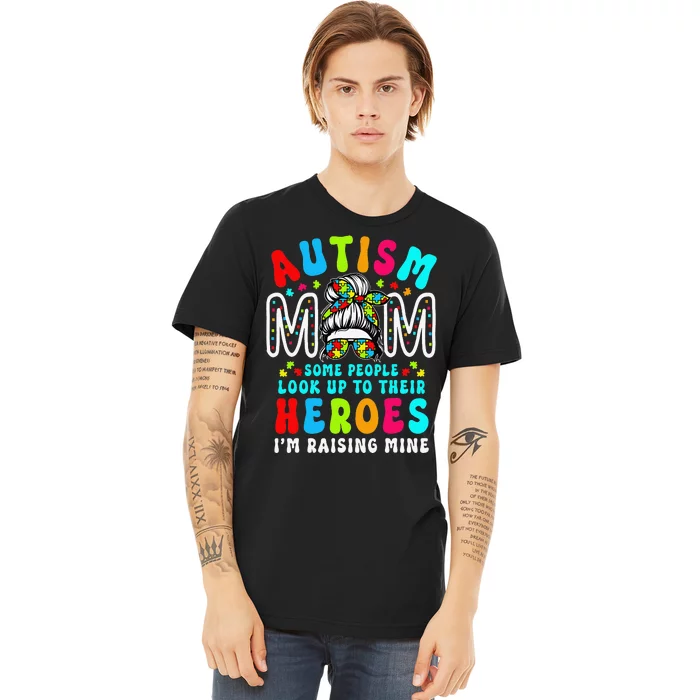 Autism Mom Raising Hero Groovy Messy Bun Autism Awareness Premium T-Shirt