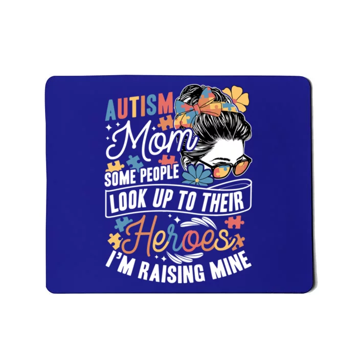 Autism Mom: Raising My Hero Autism Awareness Family Cute Gift Mousepad