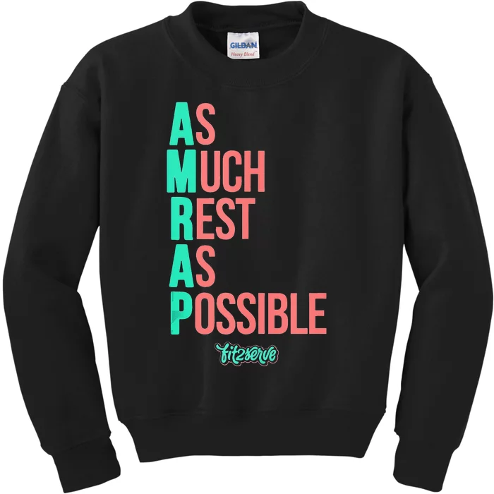 As Much Rest As Possible AMRAP Funny FIT2SERVE Kids Sweatshirt