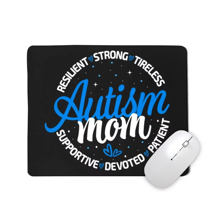 Autism Mom Resilient Tireless Strong Mom Autism Awareness Mousepad