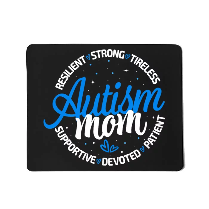 Autism Mom Resilient Tireless Strong Mom Autism Awareness Mousepad