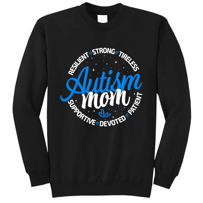 Autism Mom Resilient Tireless Strong Mom Autism Awareness Tall Sweatshirt