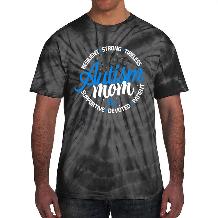 Autism Mom Resilient Tireless Strong Mom Autism Awareness Tie-Dye T-Shirt