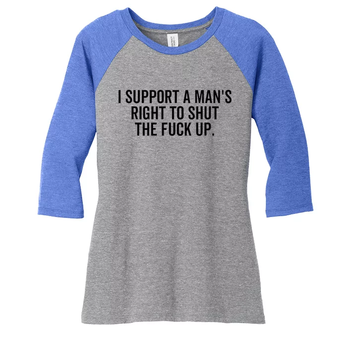 A ManS Right To Shut Up Feminist Humor Women's Tri-Blend 3/4-Sleeve Raglan Shirt