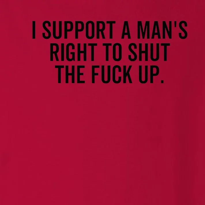 A ManS Right To Shut Up Feminist Humor Toddler Long Sleeve Shirt