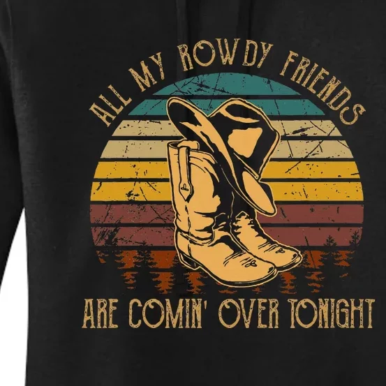 All My Rowdy Friends Are Comin Over Tonight Boots Hat Women's Pullover Hoodie