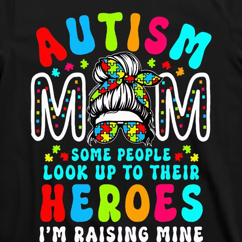 Autism Mom Raising Hero Groovy Messy Bun Autism Awareness T-Shirt