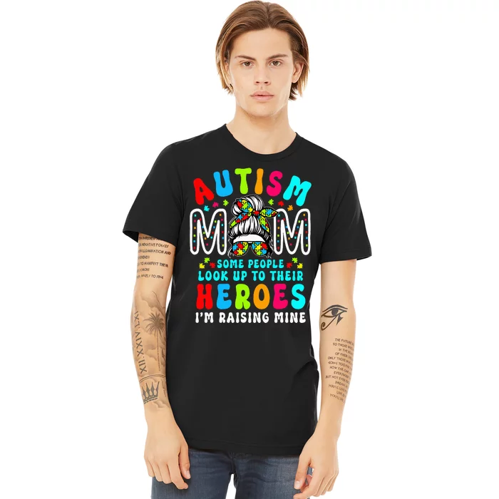 Autism Mom Raising Hero Groovy Messy Bun Autism Awareness Premium T-Shirt