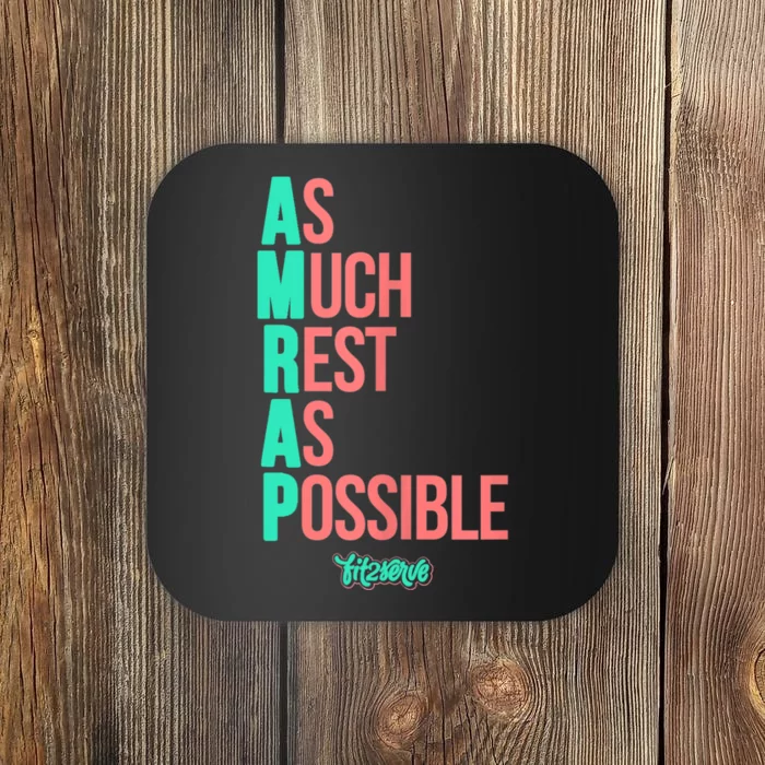 As Much Rest As Possible AMRAP Funny FIT2SERVE Coaster