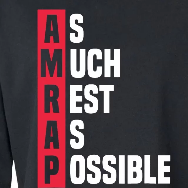 As Much Rest As Possible AMRAP Funny Trendy Cropped Pullover Crew