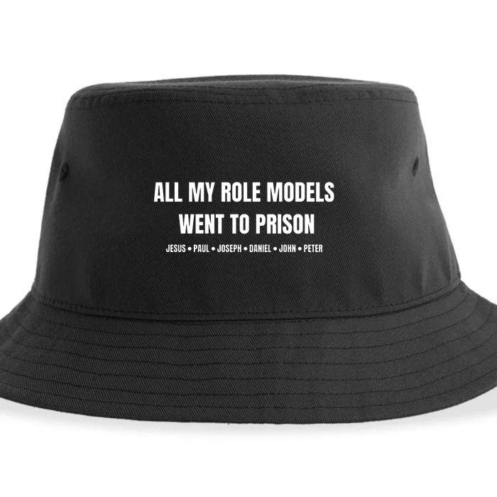 All My Role Models Went To Prison Jesus Paul Joseph Daniel Peter John Sustainable Bucket Hat