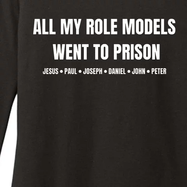 All My Role Models Went To Prison Jesus Paul Joseph Daniel Peter John Womens CVC Long Sleeve Shirt