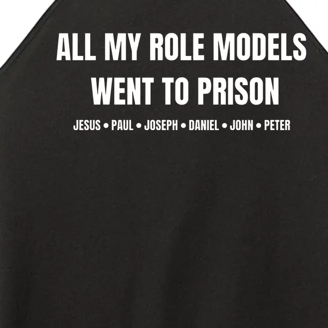 All My Role Models Went To Prison Jesus Paul Joseph Daniel Peter John Women’s Perfect Tri Rocker Tank