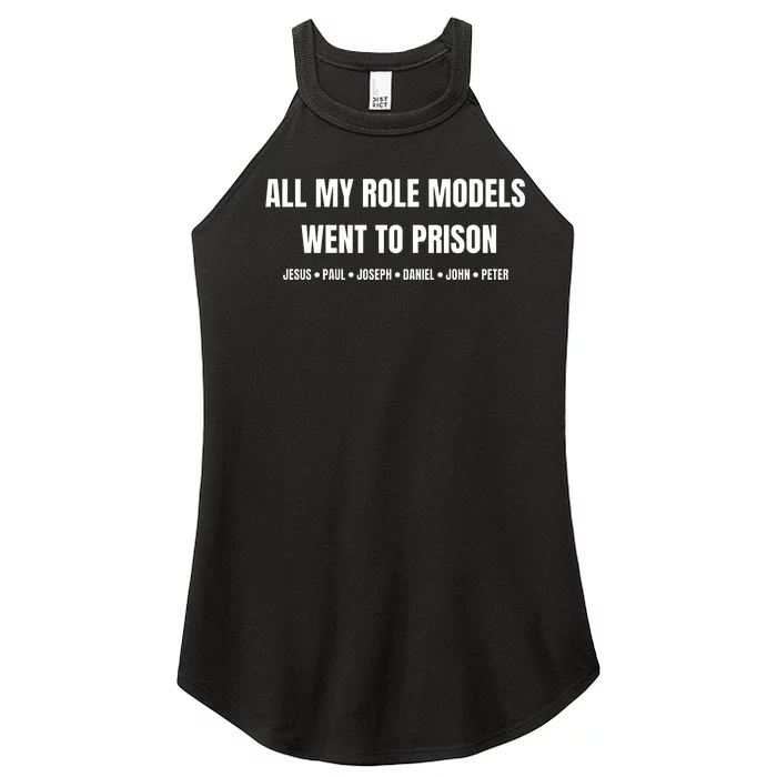 All My Role Models Went To Prison Jesus Paul Joseph Daniel Peter John Women’s Perfect Tri Rocker Tank