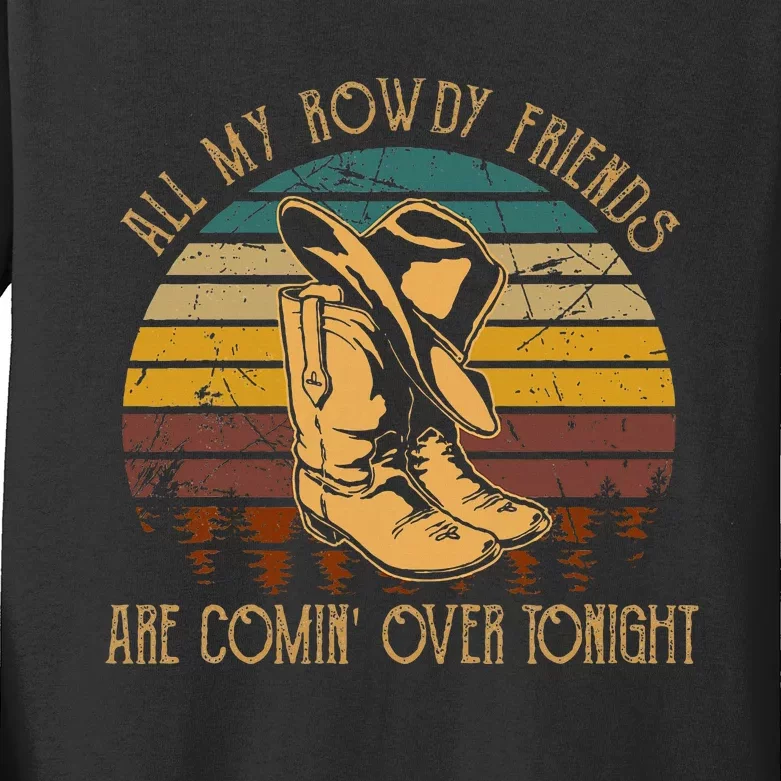 All My Rowdy Friends Are Comin Over Tonight Retro Boots Hat Kids Long Sleeve Shirt