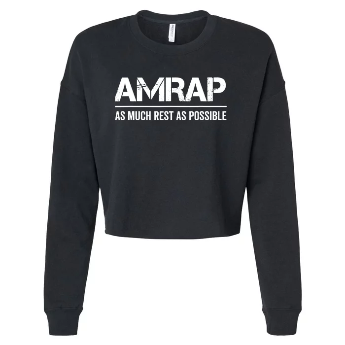 As Much Rest As Possible AMRAP Funny Trendy Cropped Pullover Crew